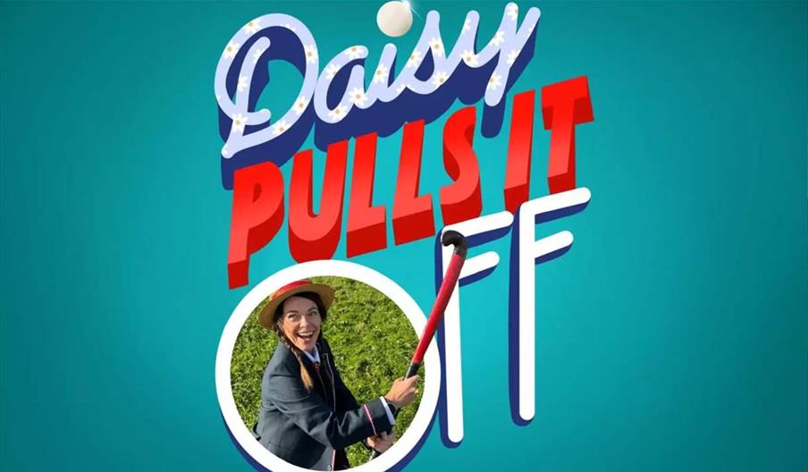 Daisy Pulls It Off at Theatr Colwyn