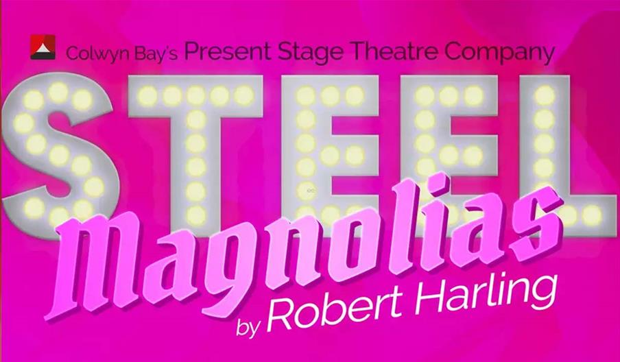 Steel Magnolias by Present Stage Theatre Company at Theatr Colwyn